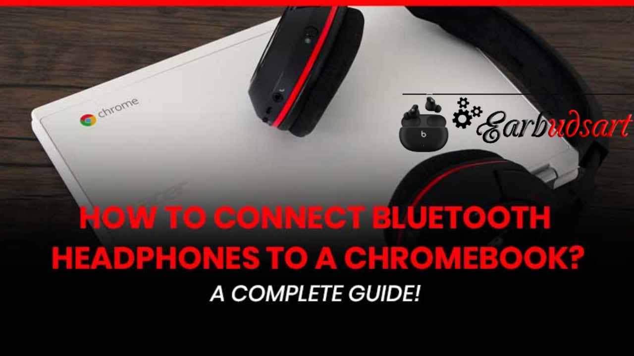 How to connect Bluetooth headphones to a Chromebook
